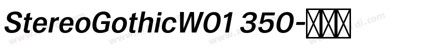 StereoGothicW01 350字体转换